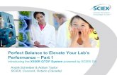 Performance – Part 1 Perfect Balance to Elevate Your Lab’s€¦ · Perfect Balance to Elevate Your Lab’s Performance – Part 1 Introducing the X500R QTOF System powered by