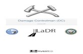 Damage Controlman (DC)DC CAREER PATH (SW) 1 Revised: December 2019 Damage Controlmen (DC). DCs are technicians that perform maintenance and repair of damage control equipment and systems;