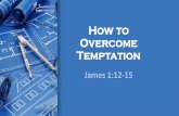 How to Overcome Temptation - Eagle Christian Churcheaglechristianchurch.com/sermon_files/2018-10-07/sermon.pdf · 2018-10-07 · “How to Overcome Temptation” Resources During