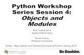 Python Workshop Series Session 4: Objects and Modulesorg.coloradomesa.edu/~jworkman/teaching/fall19/471/session4.pdf · Classes & Objects in Python •Class refers to a complex data