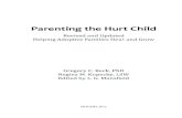Parenting the Hurt Child · Parenting the Hurt Child Revised and Updated Helping Adoptive Families Heal and Grow Gregory C. Keck, PhD Regina M. Kupecky, LSW Edited by L. G. Mansfield