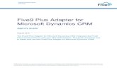 Five9 Plus Adapter for Microsoft Dynamics CRM...Oct 01, 2015  · Managing the Five9 Plus Adapter for Microsoft Dynamics CRM Updating the Extensions and the Softphone 6 Five9 Plus