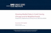 Housing Market Data in Cook County, Chicago and … Great...Great Cities Institute (MC 107), 412 South Peoria Street, Suite 400, Chicago, Illinois 60607-7067 Phone (312) 996-8700 Fax