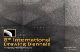 th International Drawing Biennale€¦ · 8th International Drawing Biennale In memory of Tomasz Ostrowski Melbourne 2015, Australia Biennale Committee Mrs Anna Friedhuber Mr Ryszard