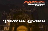 Travel Guide - Magic Judge News...Taxis Metz : +33 3 87 56 91 92 Taxis Bleus Lorrains : +33 6 48 67 79 21 Metz-Nancy Lorraine (ETZ) Easiest way to arrive to Metz & Public transportation