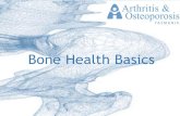 Bone Health Basics - Aged Services Events | Aged Services Events · 2018-07-24 · Bones store minerals such as phosphorous, collagen and calcium. They store 99% of the calcium supply