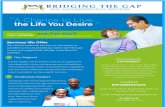 Bridging The Gap Residential Services LLC · 2018-05-15 · OUR MISSION STATEMENT Our goals are to provide a clean, caring, and uplifting atmosphere where each client's rights, dignity,