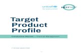 Target Product Profile...and poor routine maintenance practices, hospitals in such settings commonly face shortages of functional incubators [16,13-15]. DEVELOPING A TARGET PRODUCT