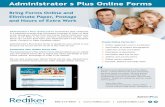 Administrator’s Plus Online Forms - Rediker Software · and include a direct link to the invoice in Online Forms where they can securely submit payment. Once a payment is made,