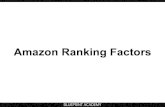 Amazon Ranking FactorsThis is what drives the ranking factors. Let’s dive in to the 26 factors! CLICK THROUGH RATE Click Through Rate • We’re talking about the rate of people
