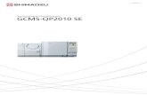 C146-E157A GCMS-QP2010 SE - Shimadzu c146-e157a.pdf · AOC-5000 Plus is a GC sample introduction system that combines liquid, lar e volume and head-space injection as well as solid-phase