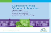 Greening Your Home · n Make greener choices n Live in a healthier, more comfortable home n Improve your garden and enhance biodiversity n Find sources of funding for greening your