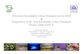 Overview: Sustainable Urban Trans port in the GEF ... · Overview: Sustainable Urban Trans port in the GEF & Preparation of SE Asia Sustainable Urban Transport Project under GEF V