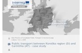 BestPracticeofCrossboderPublicTransport in Central Europe ... Koroška... · predominantlyto Carinthia(no seasonal+ hiddenwork) TAKING COOPERATION FORWARD 11 WORK Source: Google Earth(2018)