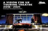 A vision for uk touring theatre 2016–2021 · OTC shows, developing new ideas and multi-faceted story-telling techniques. Shows built for studios and found spaces, these productions
