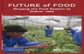 Shaping the Food System to Deliver Jobs - World Bank...4 FUTUR OOD “Shaping the Food System to Deliver Jobs” is the fourth paper in a series. The first, “Ending Poverty and Hunger