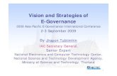 Vision and Strategies of E-Governance 1_Panelist... · 2016-04-15 · 1 Vision and Strategies of E-Governance 2009 Asia-Pacific E-Governance International Conference 2-3 September