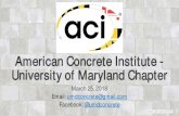 American Concrete Institute - University of Maryland Chapter · Facebook: @umdconcrete . Credit: seier+seier CC -BY 2.0 ... • FRC Bowling Ball. ASCE Concrete Canoe Competition.