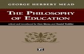 THE PHILOSOPHY · 2020-04-27 · George Herbert Mead and the Development of a Social Conception of Education Gert Biesta and Daniel Tröhler George Herbert Mead wasbornon February