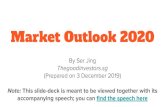 accompanying speech; you can ﬁnd the speech here Note ...€¦ · Market Outlook 2020 By Ser Jing Thegoodinvestors.sg (Prepared on 3 December 2019) Note: This slide-deck is meant