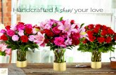 Handcrafted to show your love - FTDi.com · Love & Roses™ Bouquet | V1M The FTD ... Love . is in. every bloom. The FTD ® Adore You™ Bouquet | V2 The FTD ... Sweetest Crush™