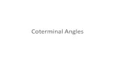Coterminal Angles - Anderson School District Five€¦ · coterminal angles. --Coterminal angles have the same initial and terminal sides but are named differently. Finding coterminal
