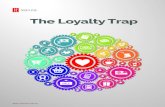 The Loyalty Trap - Customer First Thinking...select items – and promoting ancillary purchases. In the U.S. Kroger’s loyalty program is rated the best in the grocery business, with
