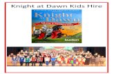 Knight at Dawn Kids Hire - Oakleigh South · Knight at Dawn Kids Hire Oakleigh South Primary School is pleased to offer the following pieces for hire. Sets for hire astle (5 pieces)