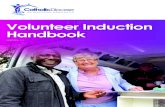 Volunteer Induction Handbook...Disclaimer This Volunteer Induction Handbook provides general advice only. It is not intended to be legal advice. While every effort has been made to