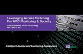 Leveraging Access Switching For HPC Monitoring & Security · Other Technical Challenges Jitter, Oversubscription and Blocking are more severe with 10G/40G (and beyond) networks: Switching