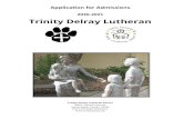 2020 2021 Trinity Delray Lutheran - Trinity Lutheran …...Application for Admissions 2020-2021 Trinity Delray Lutheran Trinity Delray Lutheran School 400 N. Swinton Avenue Delray