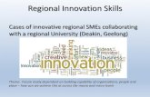 Regional Innovation Skills - SEGRA · Regional Innovation Skills Cases of innovative regional SMEs collaborating with a regional University (Deakin, Geelong) Theme: Future ready dependant