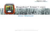 User Manualstatic.highspeedbackbone.net/pdf/Magellan-Triton-2000-Manual.pdf · map. Plan your day for the best use of your outdoor time. The Magellan Triton is constantly being reviewed