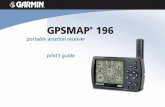 portable aviation receiver pilot’s guidestatic.garmin.com/pumac/GPSMAP196_PilotsGuide.pdf · 2005. 9. 6. · The GPSMAP 196 is an all-in-one, versatile aviation, automotive, and
