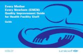 Every Mother Every Newborn (EMEN) Quality Improvement ......EMEN Quality Improvement Guide for Health Facility Staff The World Health Organization (WHO) defines quality of care as