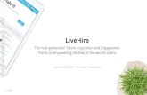 LiveHire · Deep integrations draw from all sources of talent (over 700 million online profiles1) where they "live" on the internet, so clients can grow their communities fast. 3.