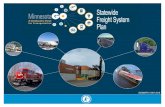 Minnesota Statewide Freight System Plan Summary · freight with an action plan that addresses today’s challenges and prepares Minnesota for the future. With government and private