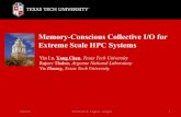 Memory-Conscious Collective I/O for Extreme Scale HPC Systems · Yin Lu, Yong Chen, Texas Tech University Rajeev Thakur, Argonne National Laboratory Yu Zhuang, Texas Tech University