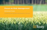 Focus on Risk Management - Finity Consulting · 14 Source: APRA draft Prudential Practice Guide CPG 220 – Risk Management, page 19 Clear statement of Risk Appetite Risk Appetite