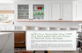 Will Your Remodel Pay Off The Best (and Worst) Ways to ... · For a major kitchen remodel, expect to spend between $66,000 (mid-range) and $130,000 (upscale). Unfortunately, you’ll