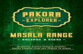 MASALA RANGEMASALA RANGE - Pakora Explorer€¦ · Introducing The Pakora Explorer Masala range! Originally there were only 2 masalas in the range - Garum & Murghi as these are the