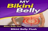 Bikini Belly Diet - Bikini Belly Flush Manualtargetedfatlosstraining.com/wp-content/uploads/... · to burn fat. • Fat storing toxins gumming up your liver (your fat ... Do this