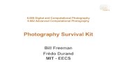 Photography Survival Kit Photography Survival Kit Bill Freeman Frأ©do Durand MIT - EECS â€¢ Focal length