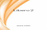 Libero2 QUICK START - ソフトバンク · From a SoftBank handset, dial toll free at 113 From a landline/IP phone, dial toll free at 0800-919-0113 Smartphone Technical Support Center