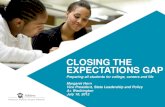CLOSING THE EXPECTATIONS GAP · 2019. 10. 26. · without the knowledge and skills required for success, closing doors and limiting their post-high school options and opportunities.