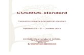 Cosmetics organic and natural standard - IONCCOSMOS-standard Cosmetics organic and natural standard Version 2.0 – 21 st October 2013 COSMOS-standard AISBL Rue du Commerce 124 1000