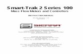Sierra Instruments Instruction Manual Smart-Trak 2 …Sierra Instruments Instruction Manual Smart-Trak® 2 Series 100 1 Smart-Trak 2 Series 100 Mass Flow Meters and Controllers INSTRUCTION