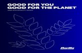 GOOD FOR YOU GOOD FOR THE PLANET · society the path undertaken by Barilla, consistently with the United Nations’ Sustainable Development Goals, part of the 2030 Agenda. In addition,