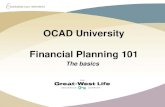 OCAD University Financial Planning 101 · Financial planning process 1. Gather information 2. Analyze information 3. Setting Goals 4. Create a plan 5. Implement your plan 6. Monitor