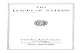LEAGUE OF NATIONS · 2019. 9. 13. · LEAGUE OF NATIONS Old Colony Trust Company 17 Court Street 52 Temple Place 222 Boylston Street Boston, Massachusetts . Coptes of our 52-page